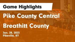 Pike County Central  vs Breathitt County  Game Highlights - Jan. 28, 2023