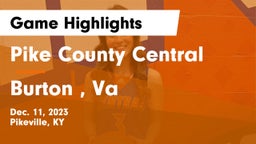 Pike County Central  vs Burton , Va Game Highlights - Dec. 11, 2023