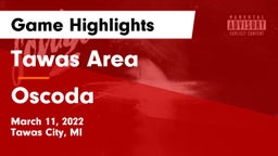 Tawas Area  vs Oscoda  Game Highlights - March 11, 2022