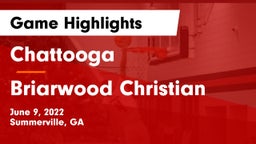 Chattooga  vs Briarwood Christian  Game Highlights - June 9, 2022