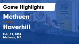 Methuen  vs Haverhill  Game Highlights - Feb. 21, 2024