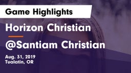 Horizon Christian  vs @Santiam Christian Game Highlights - Aug. 31, 2019