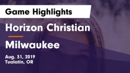 Horizon Christian  vs Milwaukee Game Highlights - Aug. 31, 2019