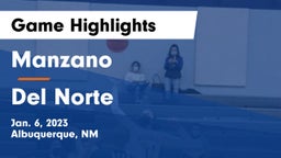 Manzano  vs Del Norte  Game Highlights - Jan. 6, 2023