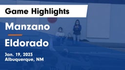 Manzano  vs Eldorado  Game Highlights - Jan. 19, 2023