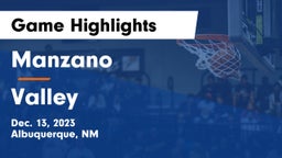 Manzano  vs Valley  Game Highlights - Dec. 13, 2023