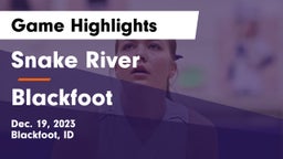 Snake River  vs Blackfoot  Game Highlights - Dec. 19, 2023