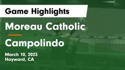 Moreau Catholic  vs Campolindo  Game Highlights - March 10, 2023