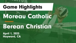 Moreau Catholic  vs Berean Christian Game Highlights - April 1, 2023