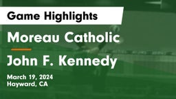 Moreau Catholic  vs John F. Kennedy  Game Highlights - March 19, 2024