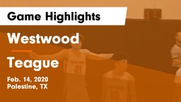 Westwood  vs Teague  Game Highlights - Feb. 14, 2020