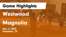 Westwood  vs Magnolia  Game Highlights - Dec. 2, 2023