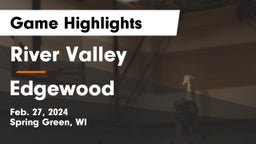 River Valley  vs Edgewood  Game Highlights - Feb. 27, 2024