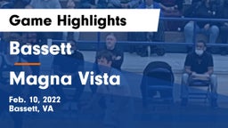 Bassett  vs Magna Vista  Game Highlights - Feb. 10, 2022