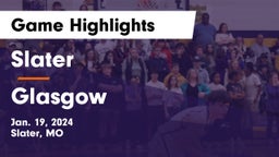 Slater  vs Glasgow  Game Highlights - Jan. 19, 2024