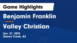 Benjamin Franklin  vs Valley Christian  Game Highlights - Jan. 27, 2023