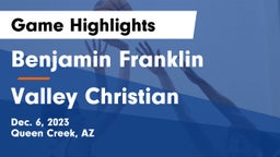 Benjamin Franklin  vs Valley Christian  Game Highlights - Dec. 6, 2023