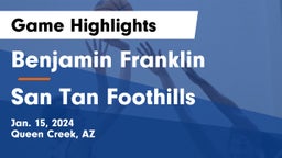 Benjamin Franklin  vs San Tan Foothills  Game Highlights - Jan. 15, 2024