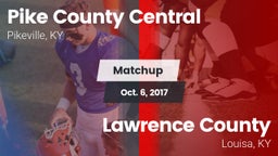 Matchup: Pike County Central vs. Lawrence County  2017