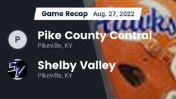 Recap: Pike County Central  vs. Shelby Valley  2022