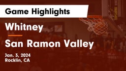 Whitney  vs San Ramon Valley  Game Highlights - Jan. 3, 2024