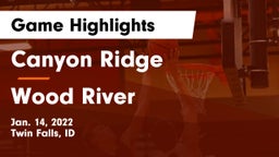 Canyon Ridge  vs Wood River  Game Highlights - Jan. 14, 2022