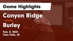 Canyon Ridge  vs Burley  Game Highlights - Feb. 8, 2023