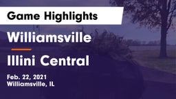 Williamsville  vs Illini Central Game Highlights - Feb. 22, 2021