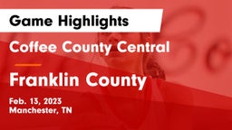 Coffee County Central  vs Franklin County  Game Highlights - Feb. 13, 2023