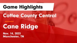 Coffee County Central  vs Cane Ridge  Game Highlights - Nov. 14, 2023