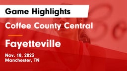 Coffee County Central  vs Fayetteville  Game Highlights - Nov. 18, 2023