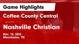 Coffee County Central  vs Nashville Christian  Game Highlights - Nov. 18, 2023