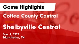 Coffee County Central  vs Shelbyville Central  Game Highlights - Jan. 9, 2024