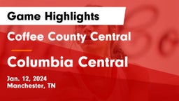 Coffee County Central  vs Columbia Central  Game Highlights - Jan. 12, 2024