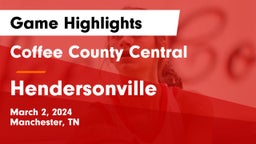 Coffee County Central  vs Hendersonville  Game Highlights - March 2, 2024