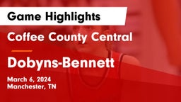 Coffee County Central  vs Dobyns-Bennett  Game Highlights - March 6, 2024