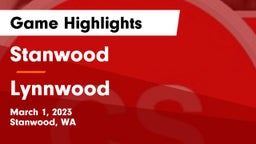 Stanwood  vs Lynnwood  Game Highlights - March 1, 2023
