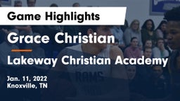 Grace Christian  vs Lakeway Christian Academy Game Highlights - Jan. 11, 2022