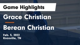 Grace Christian  vs Berean Christian Game Highlights - Feb. 5, 2022