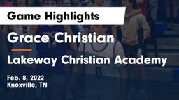 Grace Christian  vs Lakeway Christian Academy Game Highlights - Feb. 8, 2022
