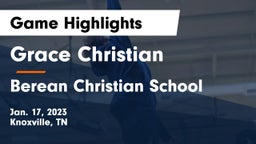 Grace Christian  vs Berean Christian School Game Highlights - Jan. 17, 2023