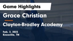 Grace Christian  vs Clayton-Bradley Academy Game Highlights - Feb. 2, 2023