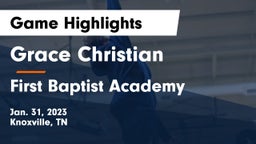 Grace Christian  vs First Baptist Academy Game Highlights - Jan. 31, 2023
