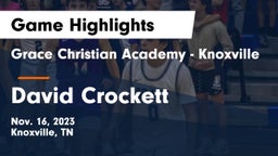 Grace Christian Academy - Knoxville vs David Crockett  Game Highlights - Nov. 16, 2023