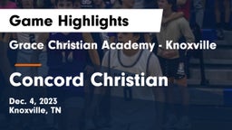 Grace Christian Academy - Knoxville vs Concord Christian  Game Highlights - Dec. 4, 2023