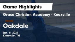 Grace Christian Academy - Knoxville vs Oakdale  Game Highlights - Jan. 8, 2024