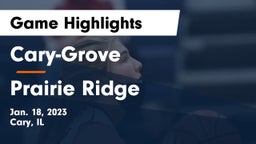 Cary-Grove  vs Prairie Ridge  Game Highlights - Jan. 18, 2023