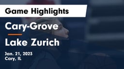 Cary-Grove  vs Lake Zurich  Game Highlights - Jan. 21, 2023
