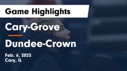 Cary-Grove  vs Dundee-Crown  Game Highlights - Feb. 6, 2023