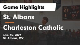 St. Albans  vs Charleston Catholic  Game Highlights - Jan. 15, 2022